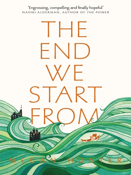 Title details for The End We Start From by Megan Hunter - Wait list